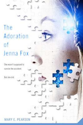 The Adoration of Jenna Fox bk 1