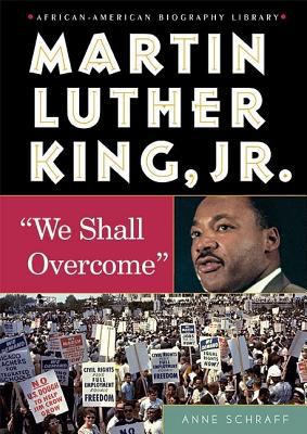 Martin Luther King Jr. : "We shall overcome"