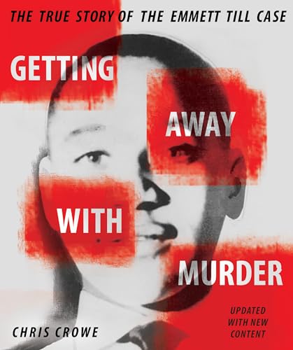 Getting away with murder : the true story of the Emmett Till case