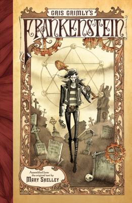 Gris Grimly's Frankenstein, or, The modern Prometheus