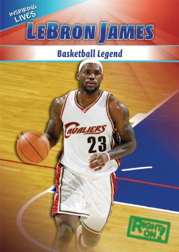 LeBron James : basketball legend