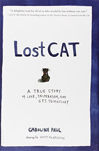Lost cat : a true story of love, desperation, and GPS technology