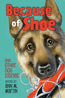 Because of Shoe and other dog stories