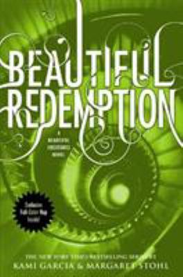 Beautiful Redemption -- Beautiful Creatures bk 4