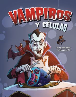 Vampires and cells /