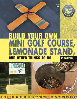 Build your own mini golf course, lemonade stand, and other things to do