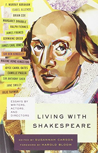 Living with Shakespeare : essays by writers, actors, and directors