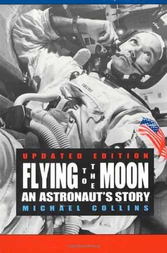 Flying to the moon : an astronaut's story