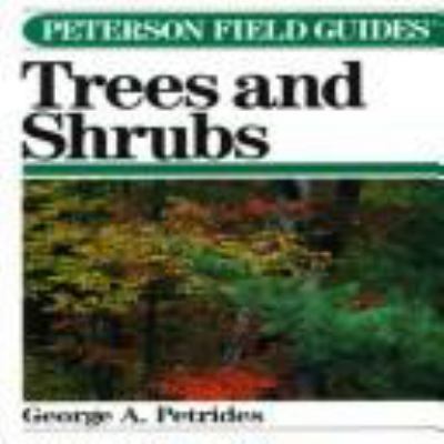 A Field Guide To Trees And Shrubs : northeastern and north-central United States and in southeastern and south-central Canada