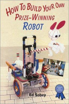 How to build your own prize-winning robot