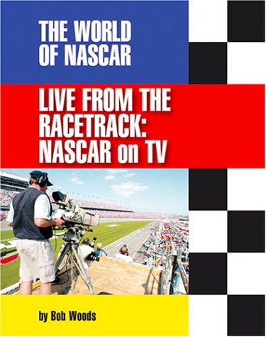 Live from the racetrack : NASCAR on TV