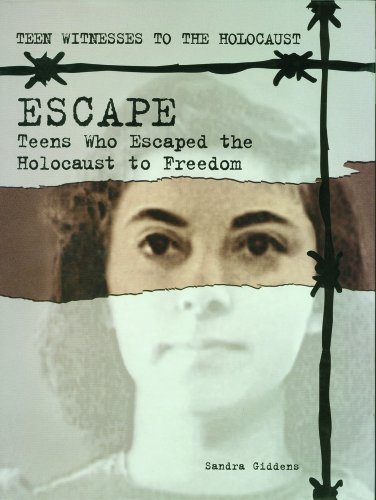 Escape : teens who escaped the Holocaust to freedom