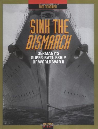 Sink the Bismarck : Germany's super-battleship of World War II