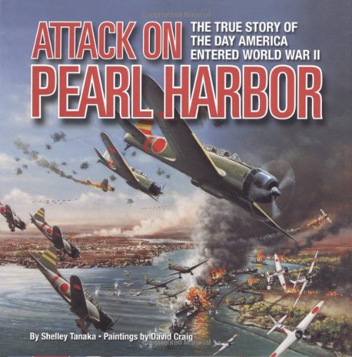 Attack on Pearl Harbor : the true story of the day America entered World War II