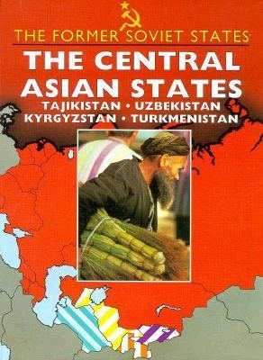 The Central Asian states : Tajikistan, Uzbekistan, Kyrgyzstan, Turkmenistan