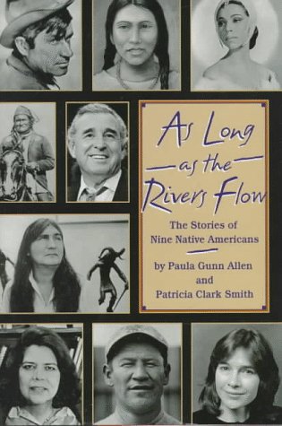 As long as the rivers flow : nine stories of Native Americans