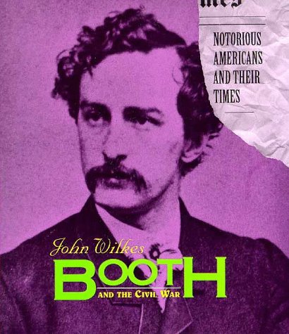 John Wilkes Booth and the Civil War