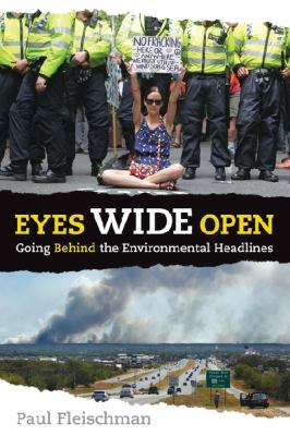 Eyes wide open : going behind the environmental headlines