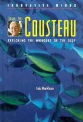 Jacques-Yves Cousteau : exploring the wonders of the deep