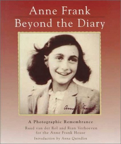 Anne Frank, beyond the diary : a photographic remembrance