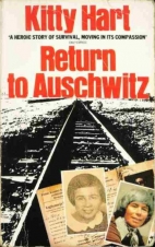 Return to Auschwitz : the remarkable story of a girl who survived the Holocaust