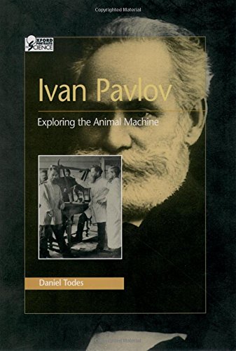 Ivan Pavlov : exploring the animal machine