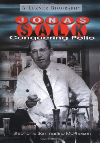Jonas Salk : conquering polio