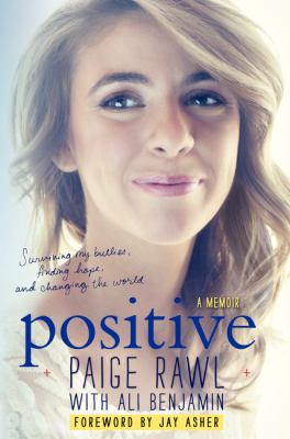 Positive : surviving my bullies, finding hope, and living to change the world