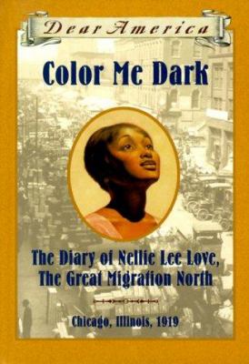 Color Me Dark : the diary of Nellie Lee Love, the great migration North