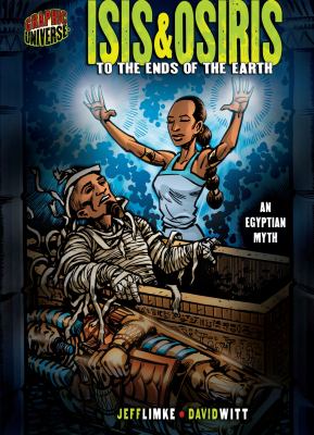 Isis & Osiris : to the ends of the earth : an Egyptian myth
