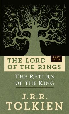 The return of the king : being the third part of The lord of the rings