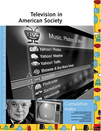 Television in American society reference library. Cumulative index /