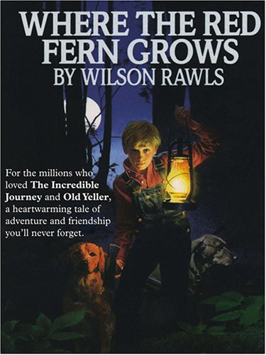 Where the red fern grows : the story of two dogs and a boy