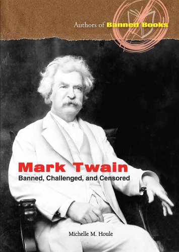 Mark Twain : banned, challenged, and censored