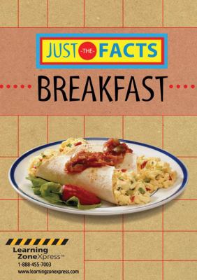 Just the facts : Breakfast.