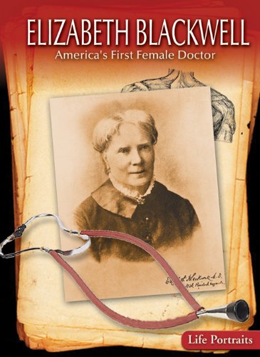 Elizabeth Blackwell : America's first female doctor