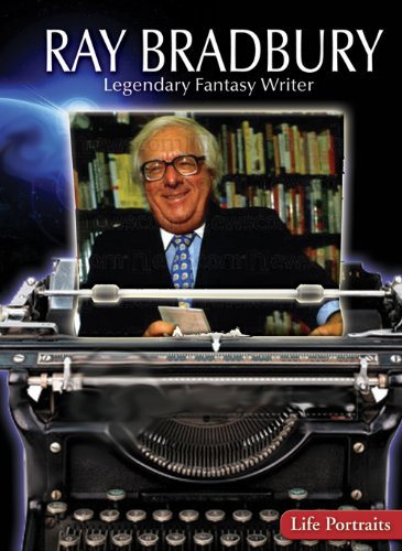 Ray Bradbury : legendary fantasy writer