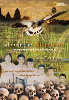 Alive in the killing fields : surviving the Khmer Rouge genocide