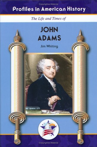 The life and times of John Adams