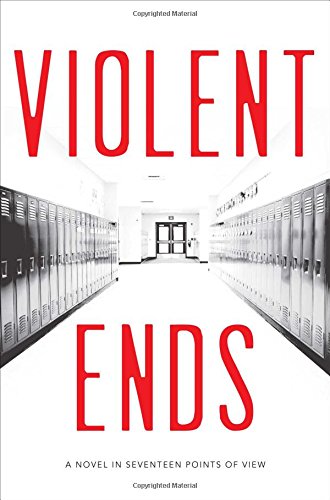 Violent ends : a novel in seventeen points of view