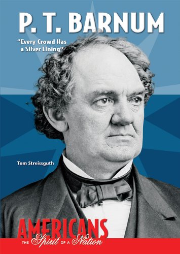 P. T. Barnum : "every crowd has a silver lining"