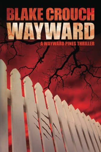 Wayward -- Wayward Pines bk 2