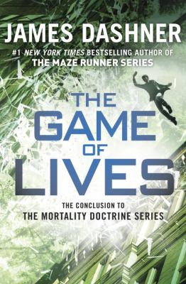 The Game Of Lives -- Mortality Doctrine bk 3