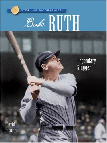 Babe Ruth : legendary slugger
