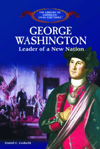 George Washington : leader of a new nation