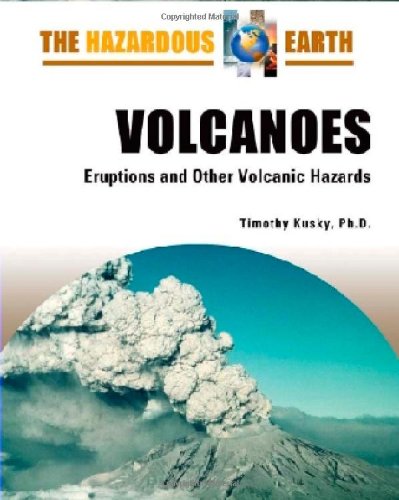 Volcanoes : eruptions and other volcanic hazards