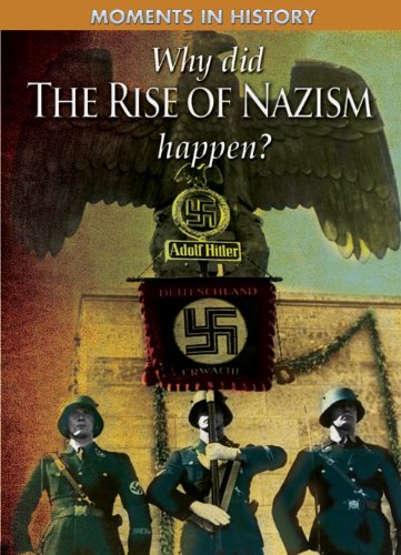 Why did the rise of the Nazis happen?