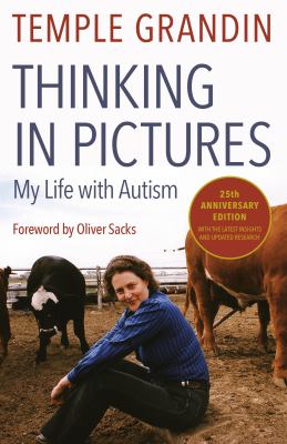Thinking In Pictures : and other reports from my life with autism