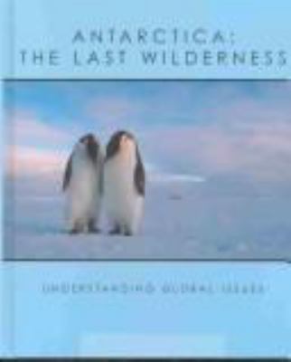 Antarctica, the last wilderness