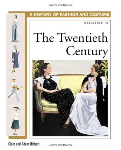 A history of fashion and costume. [Volume 8], The twentieth century /